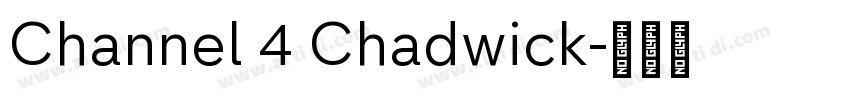 Channel 4 Chadwick字体转换 Channel 4 Chadwick字体转换